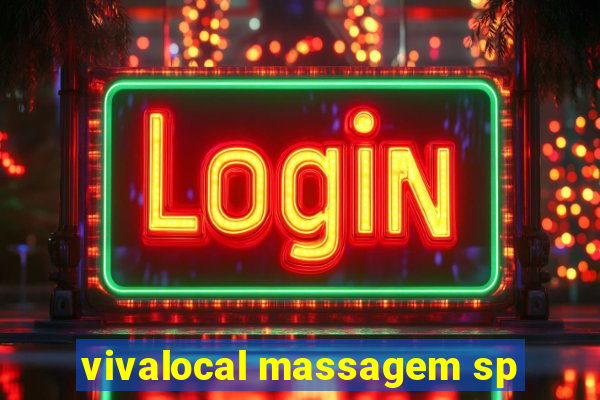 vivalocal massagem sp